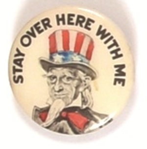 Uncle Sam Stay Over Here With Me
