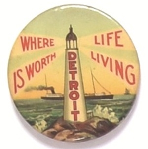 Detroit Where Life is Worth Living