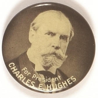 Charles E. Hughes for President