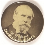 Charles E. Hughes for President