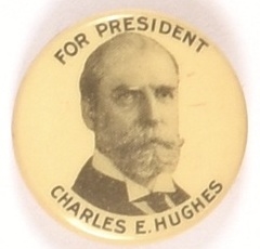 Charles E. Hughes for President