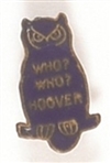 Who? Who? Hoover Owl Pinback