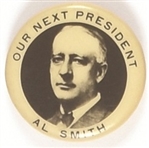Al Smith Our Next President