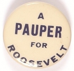 A Pauper for Roosevelt