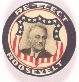 Re-Elect Roosevelt Shield Celluloid