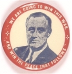 FDR Win the War and the Peace that Follows