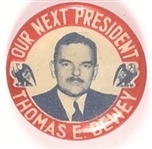 Dewey Our Next President