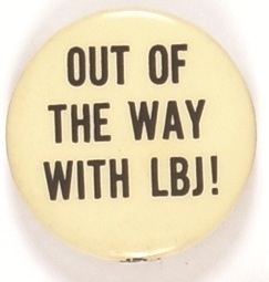 Out of the Way With LBJ!