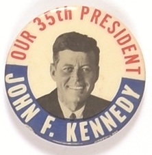 Kennedy Our 35th President