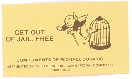 Anti Dukakis Get Out of Jail Free Card