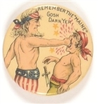 Uncle Sam Remember the Maine Gosh Darn Yer