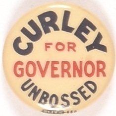 Curley for Governor Unbossed