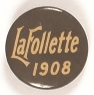 LaFollette 1908 Black and Gold Celluloid