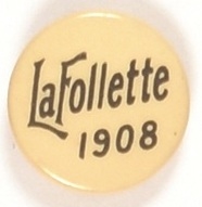 LaFollette 1908 Black and White Celluloid