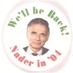 Nader Well Be Back