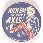 Kick Em in the Axis