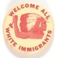 Welcome All White Immigrants