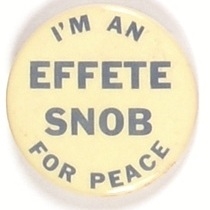 Im an Effete Snob for Peace