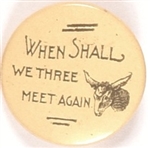 Bryan When Shall We Three Meet Again