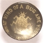 What Kind of Bug are You?
