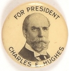 Charles E. Hughes for President