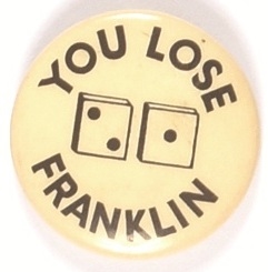 You Lose Franklin Dice Celluloid