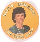 Kitty Dukakis for First Lady