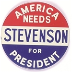 America Needs Stevenson for President