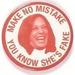 Make No Mistake You Know Hes Fake