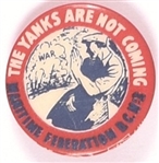 The Yanks are Not Coming