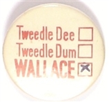 Wallace Tweedle Dee, Tweedle Dum