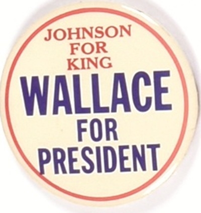 Johnson for King, Wallace for President