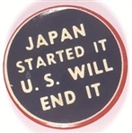 Japan Started It US Will End It